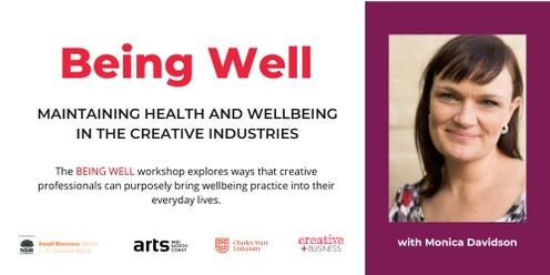 BEING WELL- Maintaining health and wellbeing in the creative industries- Port Macquarie