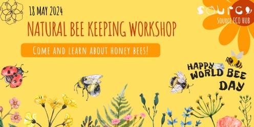 Natural Bee Keeping Workshop at Source Eco Hub