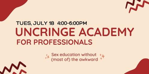 Uncringe Academy: For Professionals