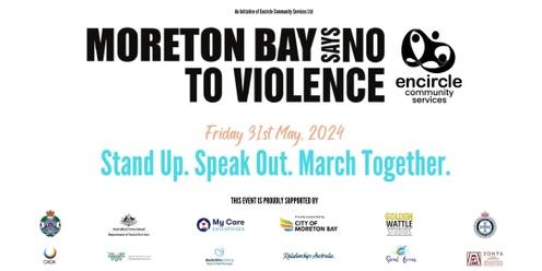 Moreton Bay Says No To Violence 2024 Annual March