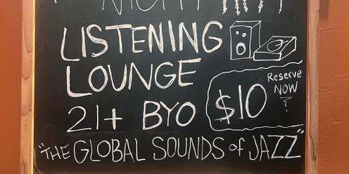 Global Sounds of Jazz HiFi Listening Lounge 21+