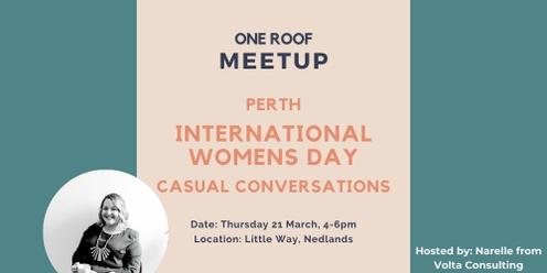 One Roof IWD Casual Meetup for Women in Business