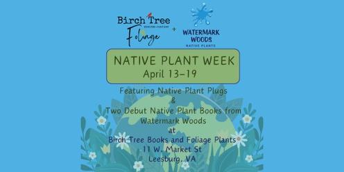 Native Plant Week April 13-19