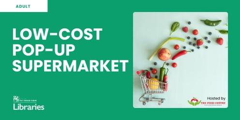 Low-Cost Pop-Up Supermarket