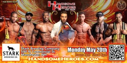 Manchester, NH -- Handsome Heroes: The Show "The Best Ladies' Night of All Time!!"