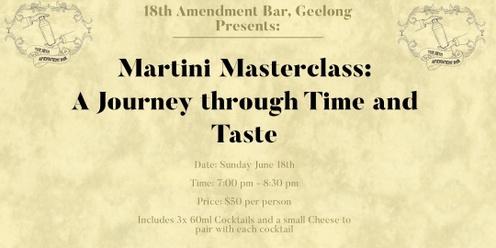 18th Amendment Bar Presents: "Martini Masterclass: A Journey through Time and Taste"