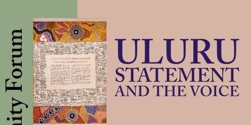 Uluru Statement and the Voice - A Community Forum