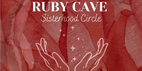 Ruby Cave - Sisterhood Circle with Cacao Ceremony and Special Guest