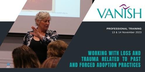 Working with Loss and Trauma Related to Past and Forced Adoption Practices