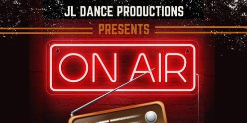 'On Air'  JL Dance Productions -  End Of Year Concert