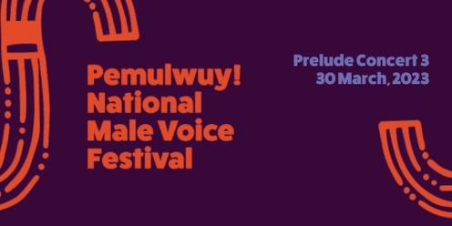 Pemulwuy Prelude Concert 3 - Virtual
