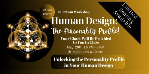 Unveiling the "Role" You are Here to Play in this Lifetime: A Deep Dive into Your Personality Profile in HUMAN DESIGN!