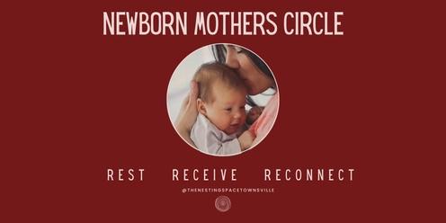 Newborn Mother Circle Series: Rest Receive Reconnect