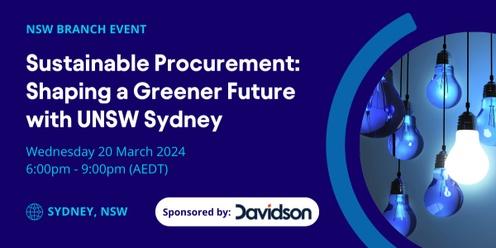 NSW Branch - Sustainable Procurement: Shaping a Greener Future with UNSW Sydney