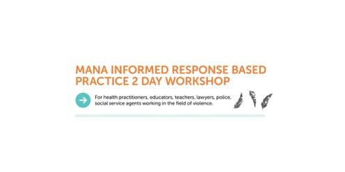 Mana Informed Response Based Practice