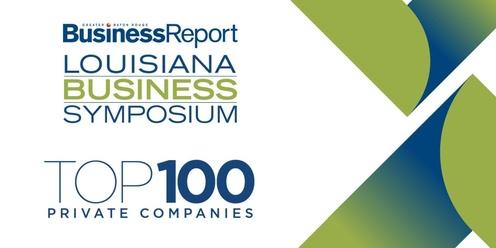 2023 Louisiana Business Symposium: Top 100 Celebration