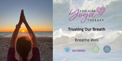 Trusting Our Breath – Breathe Well