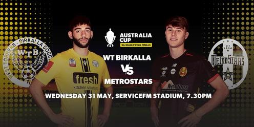 Australia Cup Qualifying Final | WT Birkalla v MetroStars