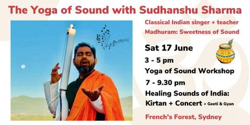 The Yoga Of Sound with Sudhanshu Sharma - French's Forest