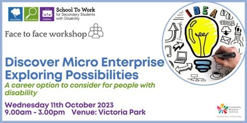 Discover Micro Enterprise - Exploring Possibilities. A career option to consider for people with disability