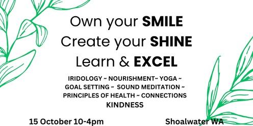 The basic principles to Smile, Shine & Excel daily.  