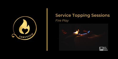 Service Topping Sessions: Fire Play