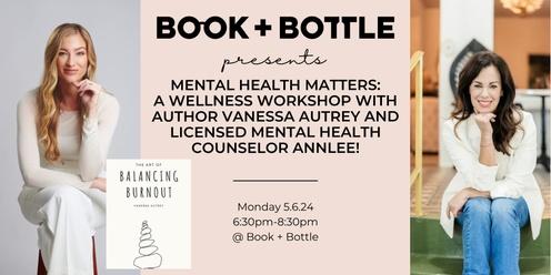 Mental Health Matters: A Wellness Workshop with Author Vanessa Autrey and Licensed Mental Health Counselor AnnLee!