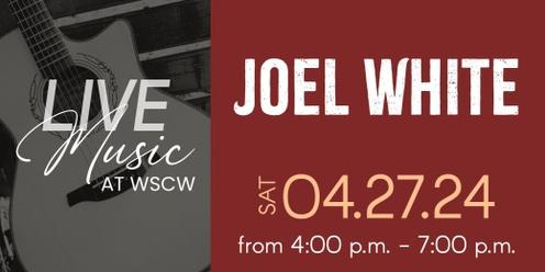 Joel White Live at WSCW April 27