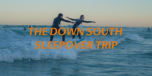 The Down South Sleepover - 3rd May
