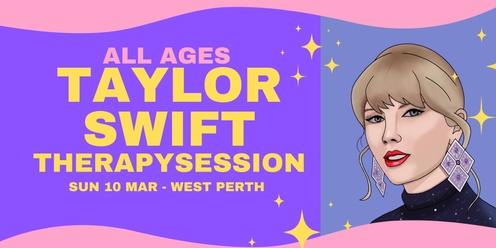 Taylor Swift Therapy Session - Mar 10 - ALL AGES
