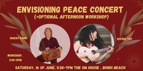  Envisioning Peace Concert @The Om House - Sophia Tuv & Nadav Kahn (optional afternoon workshop)