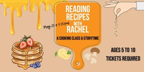 Reading Recipes with Rachel: Cooking Class & Storytime for Kids