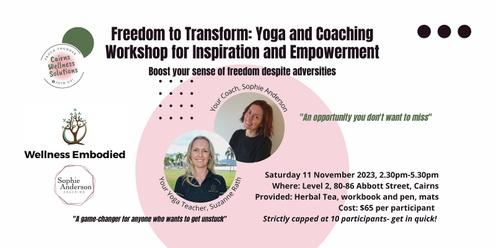Freedom to Transform: Yoga and Coaching Workshop for Inspiration and Empowerment