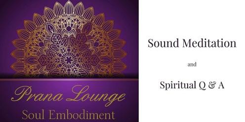 Meditation Sound Classes with Spiritual Q & A 