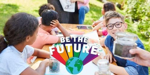 Be the Future: School Holiday Program 5 July