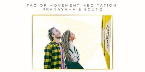 Tao of Movement Meditation, Pranayama & Sound 
