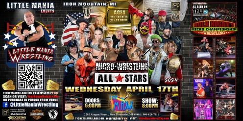 Iron Mountain, MI - Micro-Wrestling All * Stars: Little Mania Rips Through the Ring!