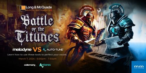 Battle of the Titunes - Melodyne vs Auto-Tune