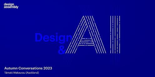 AUCKLAND DA Event: Autumn Conversations – 'Design & AI'