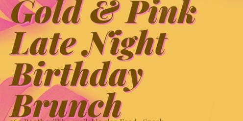 Everything Gold & Pink Late Night  Birthday Brunch