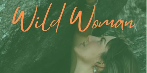 Wild Woman  - Women’s Circle & Primal embodiment 