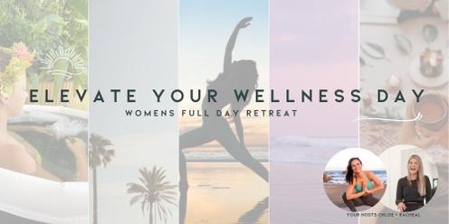 Elevate your Wellness Day Retreat 