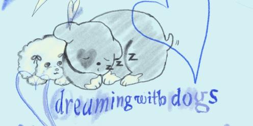 dreaming with dogs w Panda Wong and Julie Ha [part 2: doggy life drawing]