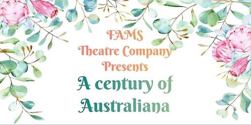 FAMS Theatre Company - A Century of Australiana