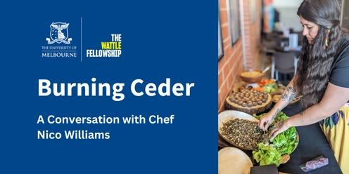 Burning Ceder: A Conversation with Chef Nico Williams