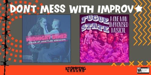 Don't Mess with Improv featuring Midnight Diner & Fugue State