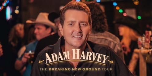 Adam Harvey - Breaking New Ground Tour