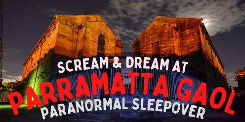 Scream & Dream - sleepover at Parramatta Gaol (11/02/23)