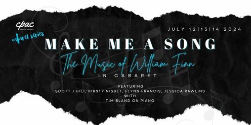 Make Me a Song - The Music of William Finn