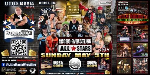 Boise, ID -- Micro-Wrestling All * Stars: Little Mania Rips Through The Ring!